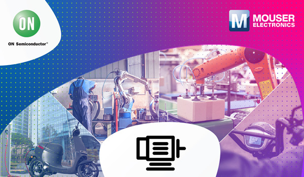 貿澤聯手安森美推出全新資源平台，分享BLDC電機控製新品與技術見解